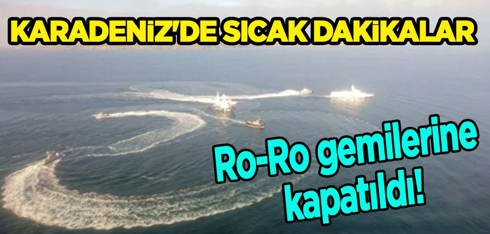 Karadeniz'deki Kerç Boğazı Ro-Ro gemilerine kapatıldı! Rusya tarafından tır ve yolcu taşıyor