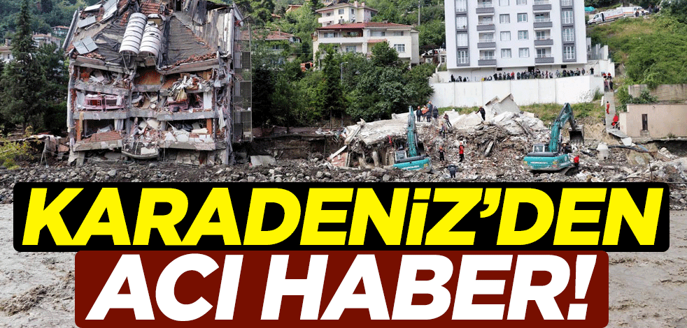 Karadeniz'den acı haber!