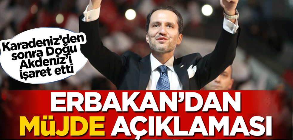 Karadeniz’den sonra Doğu Akdeniz’i işaret etti! Fatih Erbakan’dan "müjde" açıklaması