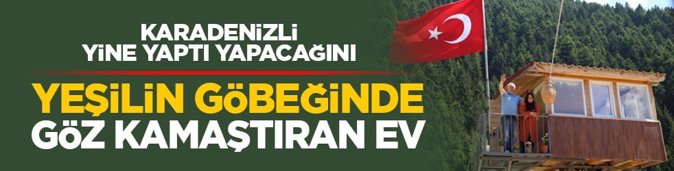 Karadenizli yine yaptı yapacağını: Yeşilin göbeğinde göz kamaştıran ev