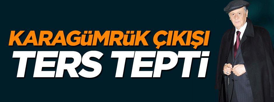 Karagümrük de Bahçeli'ye sırtını çevirdi