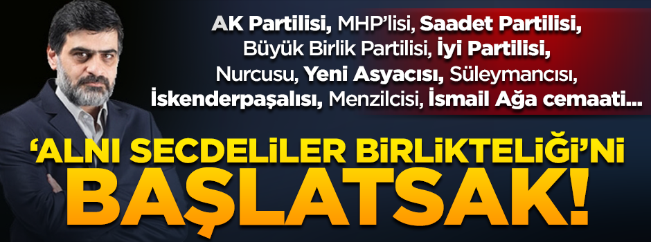 Karahasanoğlu: 'Alnı secdeliler birlikteliği'ni baro seçimlerinde başlatsak..