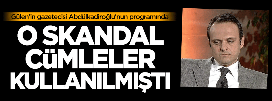 Karahasanoğlu: Gülen'in gazetecisinin programında kullanılmıştı