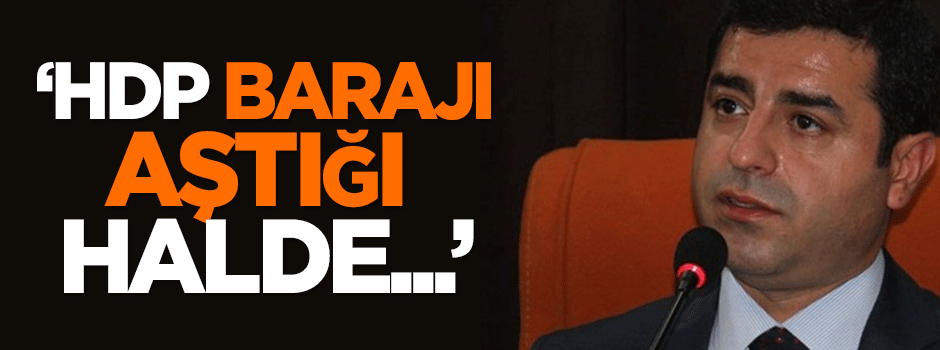 Karahasanoğlu: HDP barajı aştığı halde...