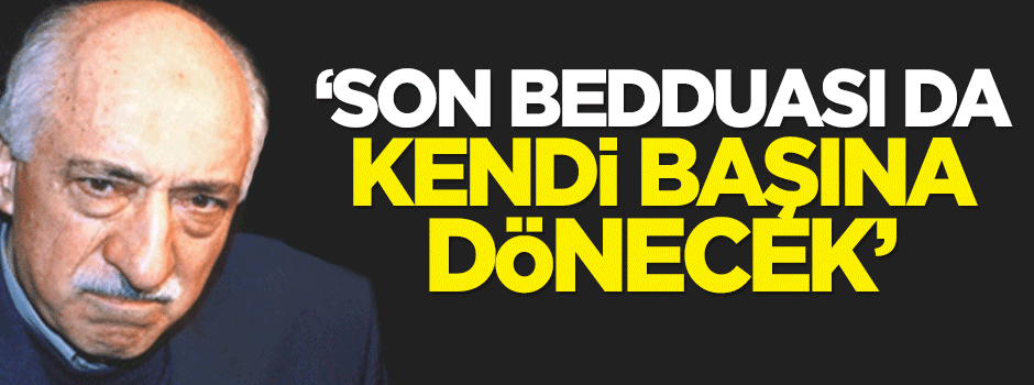 Karahasanoğlu: Son bedduası da kendi başına dönecek!
