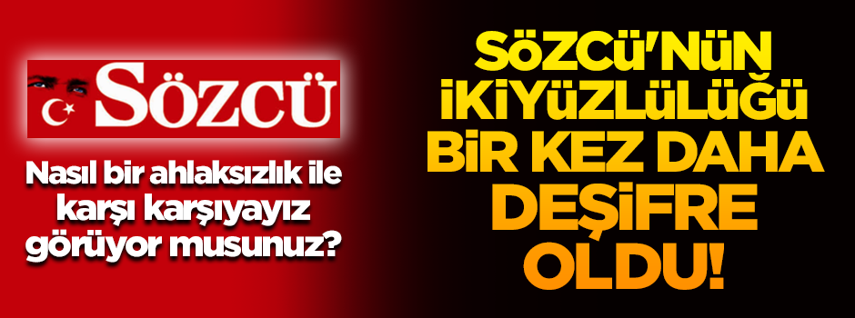 Karahasanoğlu, Sözcü'nün ikiyüzlülüğü bir kez daha deşifre etti!