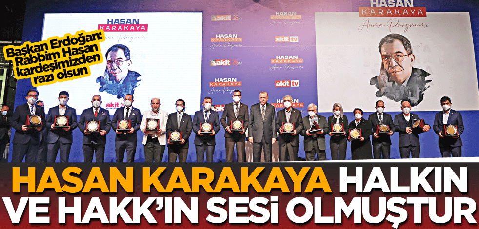 Karakaya halkın ve Hakk’ın sesi olmuştur