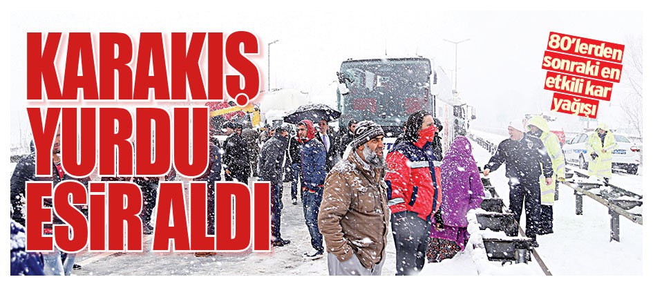 Karakış yurdu esir aldı