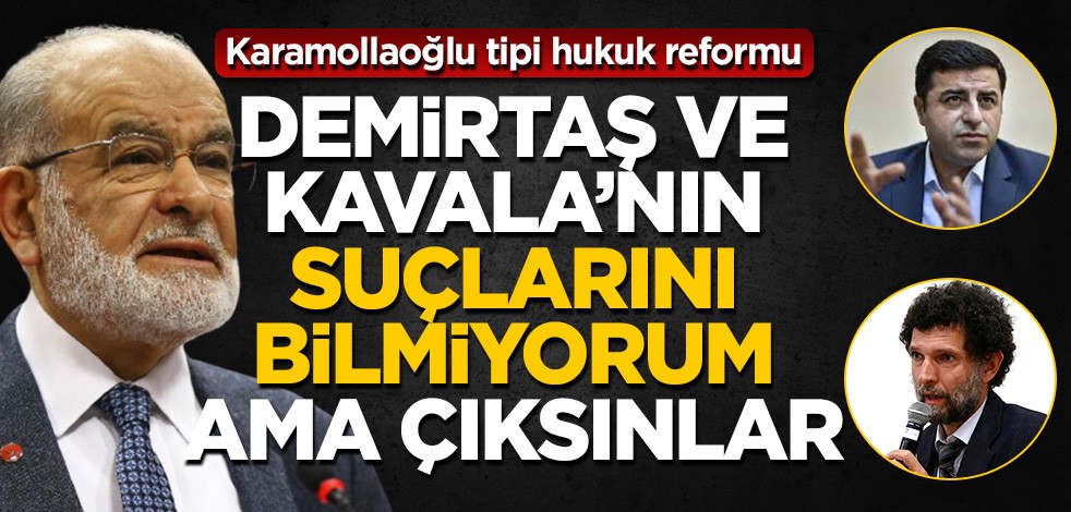Karamollaoğlu: Demirtaş ve Kavala'nın suçlarını bilmiyorum