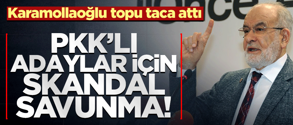 Karamollaoğlu topu taca attı! PKK’lı adaylar için skandal savunma