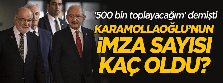 Karamollaoğlu'nun imza sayısı kaç oldu?