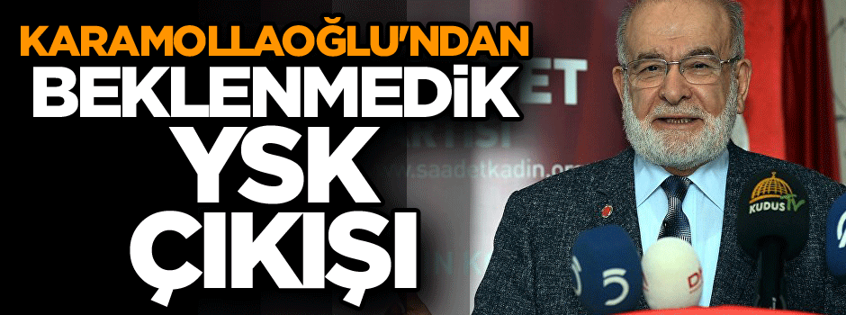 Karamollaoğlu'ndan beklenmedik YSK çıkışı: Bizi…