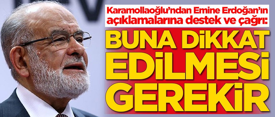 Karamollaoğlu'ndan flaş çağrı: Buna dikkat edilmesi gerekir