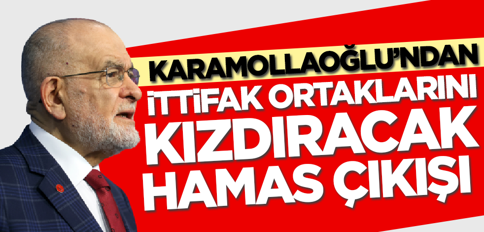 Karamollaoğlu'ndan ittifak ortaklarını kızdıracak Hamas çıkışı!