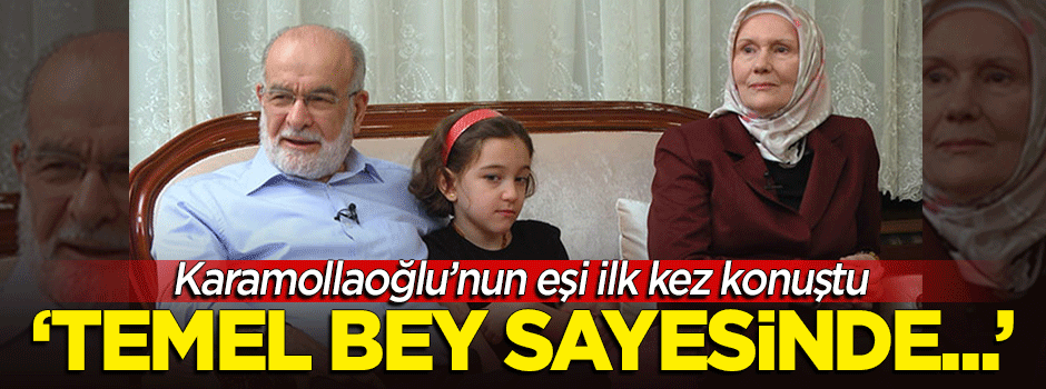 O isim ilk kez konuştu: Ben ve annem Temel Bey sayesinde Müslüman olduk