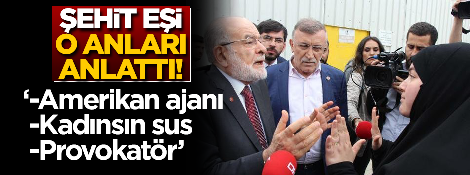 Karamollaoğlu'nun üzerine yürüdüğü şehit eşi konuştu!