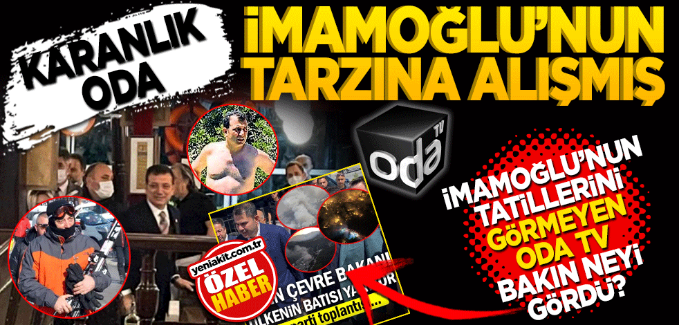 Karanlık Oda İmamoğlu’nun tarzına alışmış! İmamoğlu’nun tatillerini görmeyen Oda TV bakın neyi gördü?