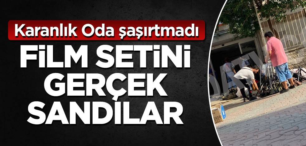 Karanlık Oda Tv film setini gerçek sanınca olanlar oldu