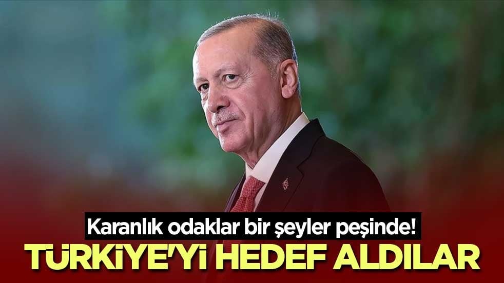 Karanlık odaklar bir şeyler peşinde! Türkiye'yi hedef aldılar