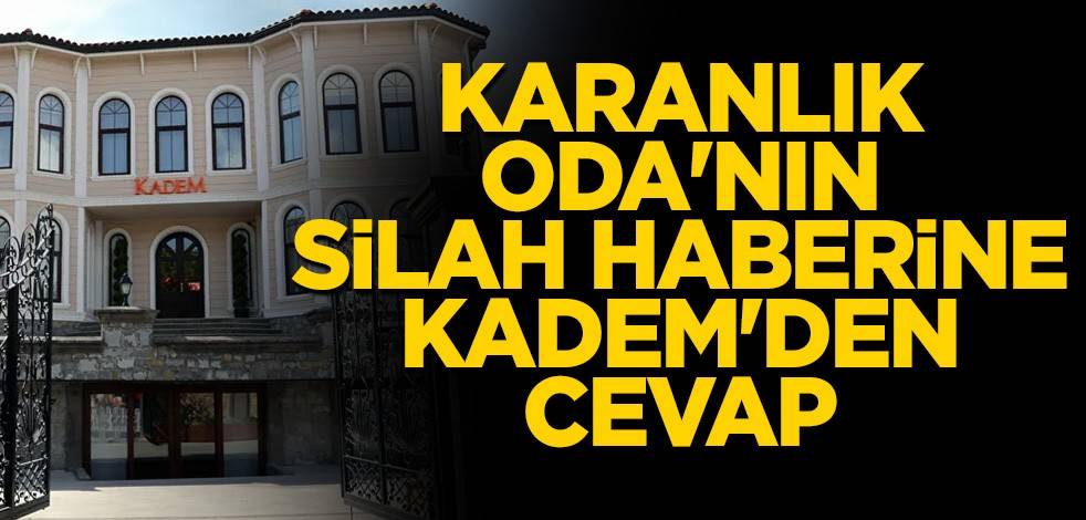 Karanlık Oda'nın silah haberine KADEM'den cevap