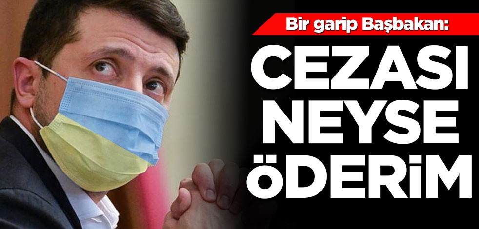 Karantina kuralını ihlal eden Ukrayna Devlet Başkanı Zelenskiy: Cezası neyse öderim
