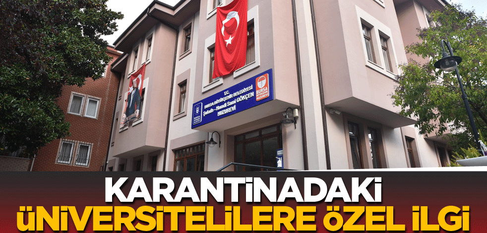 Karantinadaki üniversitelilere özel ilgi