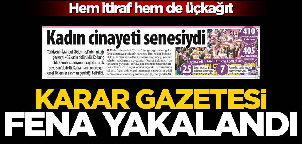 Karar gazetesi fena yakalandı! Hem itiraf hem de üçkağıt