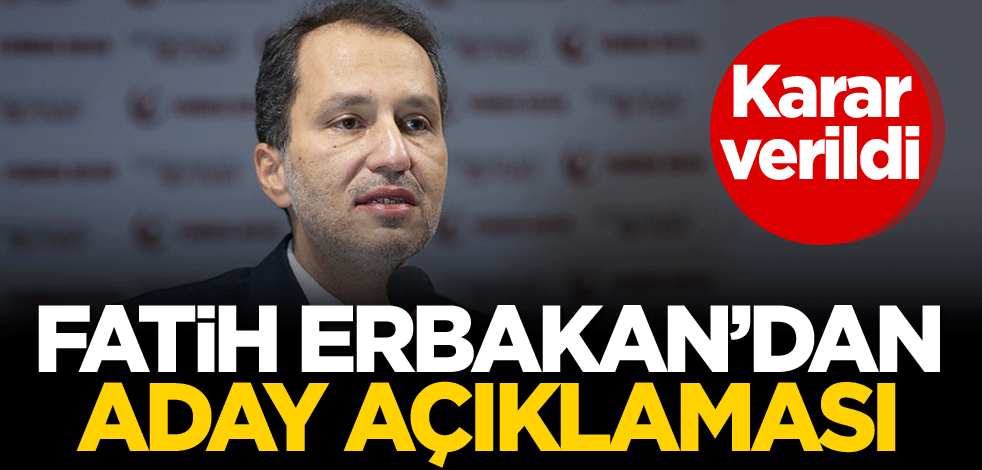 Karar verildi! Fatih Erbakan'dan aday açıklaması