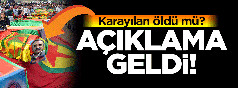 Karayılan öldü mü? Askeri kaynaklar açıkladı
