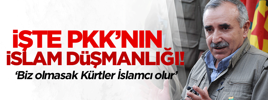 Karayılan: PKK olmasa Kürtler İslamcı olur
