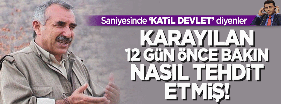 Karayılan tehdit etmişti: Metropollere saldırırız!