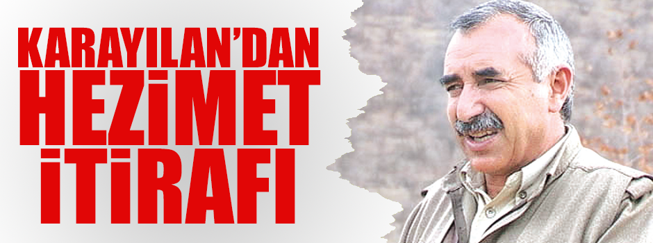 Karayılan’dan itiraf