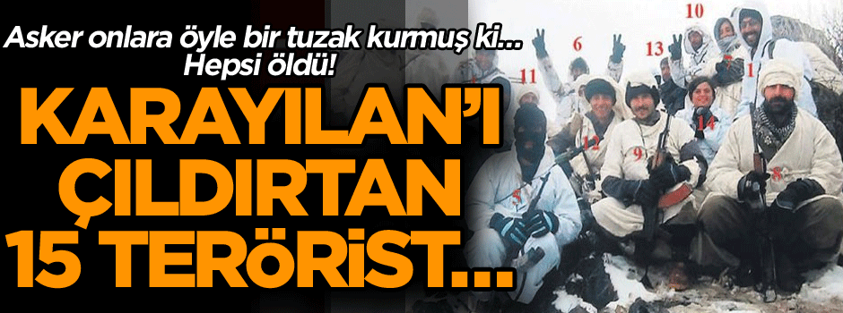 Karayılan’ı çıldırtan 15 terörist… Asker onlara öyle bir tuzak kurmuş ki… Hepsi öldü!