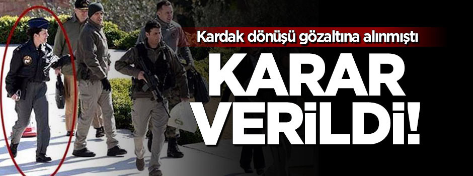Kardak dönüşü gözaltıana alınan Yarbaylar serbest bırakıldı