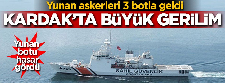 Kardak'ta büyük gerilim! Yunan askerleri 3 botla geldi