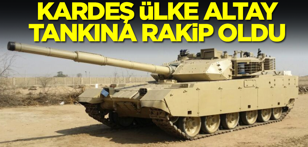 Kardeş ülke Altay Tankına rakip oldu! İşte sürpriz buna denir