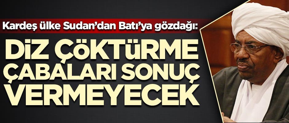 Kardeş ülke Sudan'dan Batı'ya gözdağı!