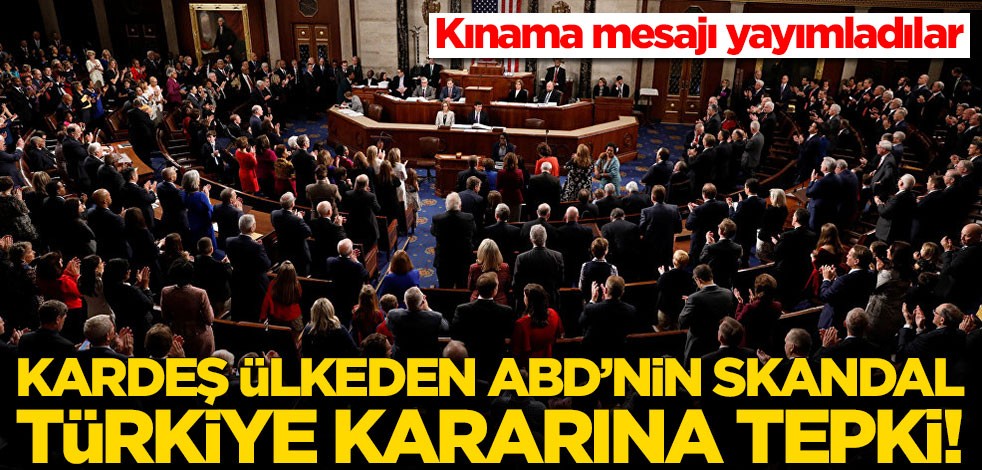 Kardeş ülkeden ABD'nin skandal Türkiye kararına sert tepki