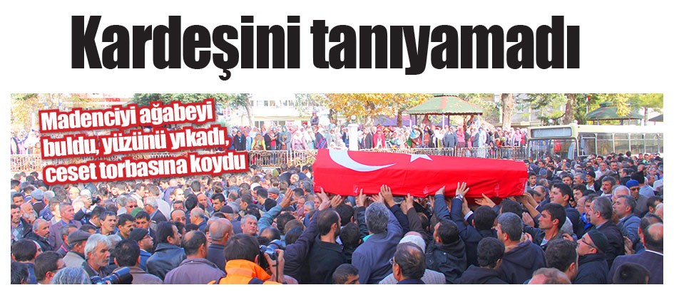 Kardeşini tanıyamadı