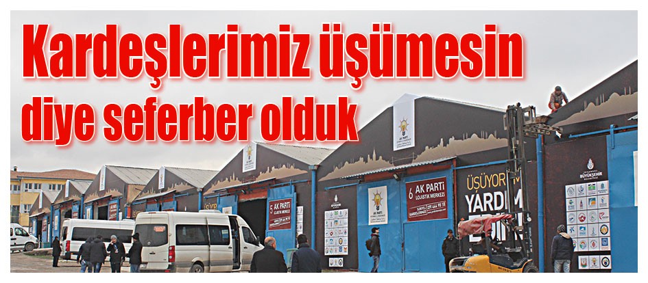 Kardeşlerimiz üşümesin diye seferber olduk