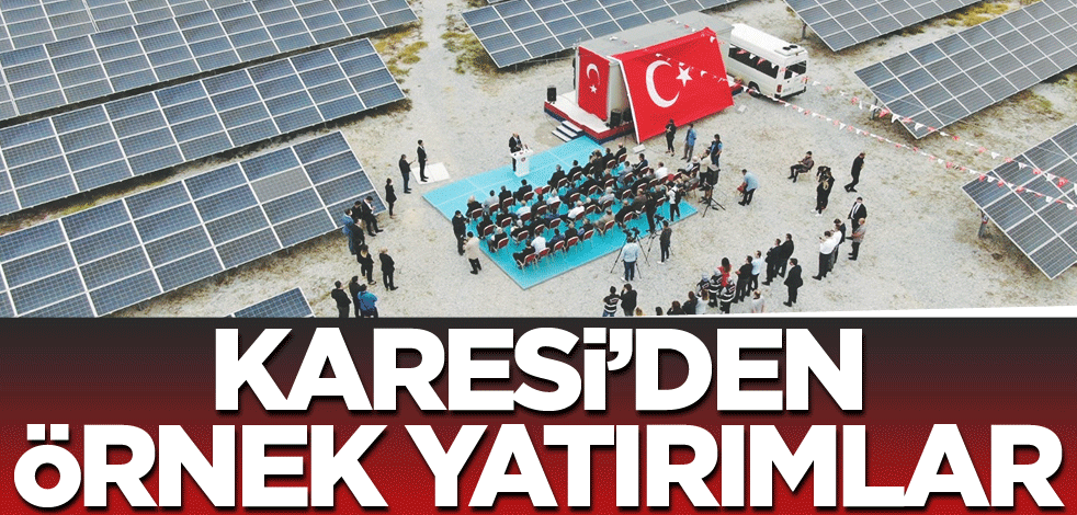 Karesi'den örnek yatırımlar
