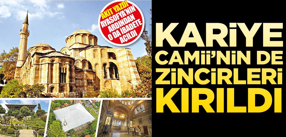 Kariye Camii’nin de zincirleri kırıldı