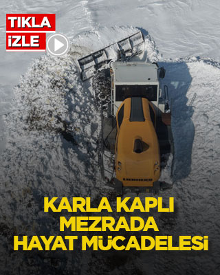 Karla kaplı mezrada hayat mücadelesi