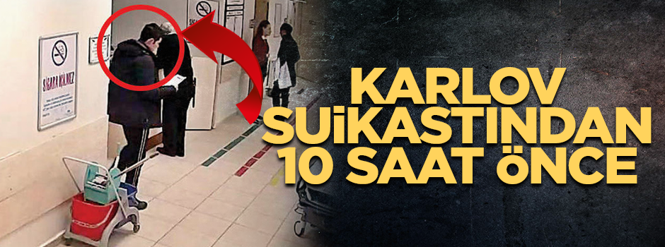 Karlov suikastından 10 saat önce