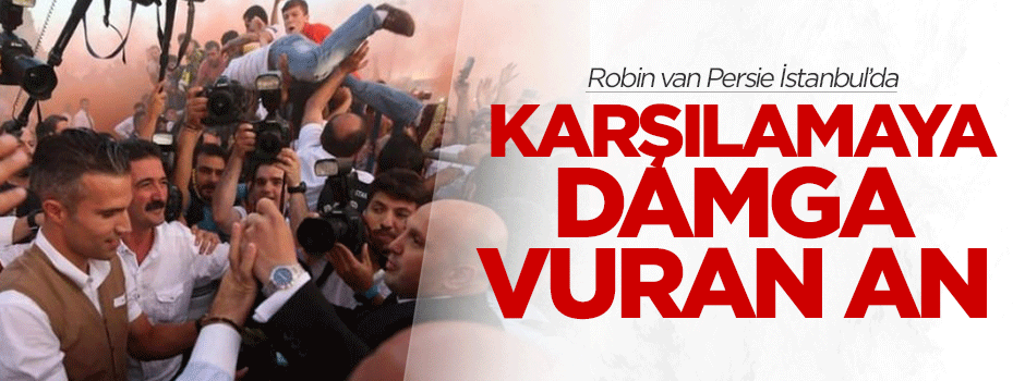 Karşılamaya damga vuran an