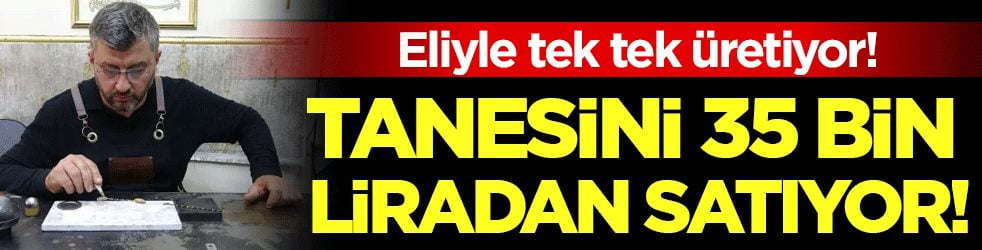 Kaşık deyip geçmeyin: Tanesini 35 bin liraya satıyor!