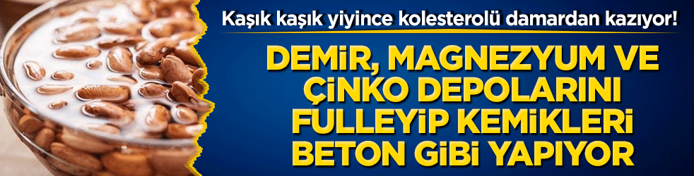 Kaşık kaşık yiyince kolesterolü damardan kazıyor! Demir, magnezyum ve çinko depolarını fulleyip kemikleri beton gibi yapıyor