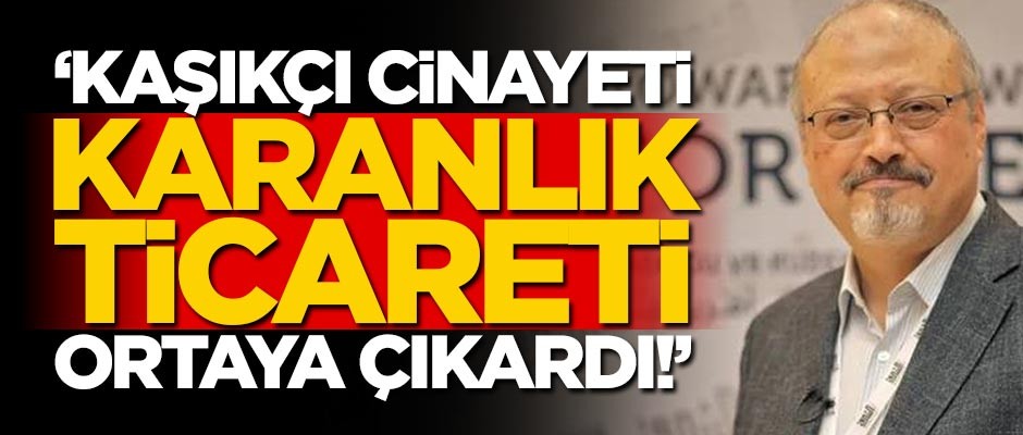 "Kaşıkçı cinayeti, karanlık ticareti ortaya çıkardı!"