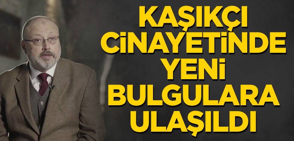 Kaşıkçı cinayetinde yeni bulgulara ulaşıldı