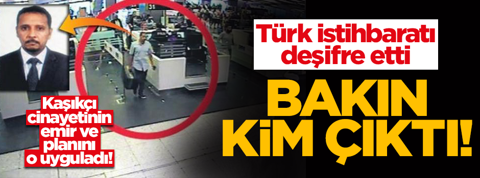 Kaşıkçı cinayetinin emir ve planını o uyguladı! Türk istihbaratı deşifre etti